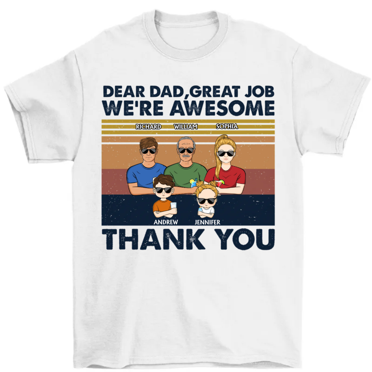 Dear Dad Great Job We're Awesome Thank You Adult And Kid - Father Gift - Personalized Custom T Shirt