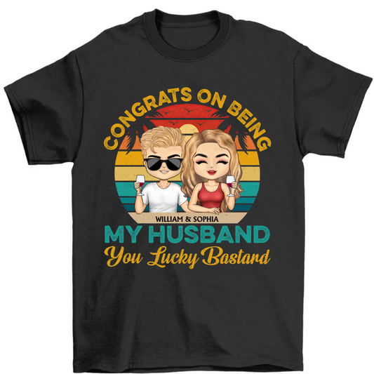 Congrats On Being My Husband Chibi - Anniversary, Vacation, Funny Gift For Couples, Family - Personalized Custom T Shirt