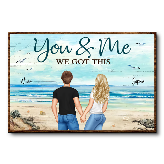 Back View Couple Beach Landscape You & Me We Got This - Gift For Couples - Personalized Horizontal Poster