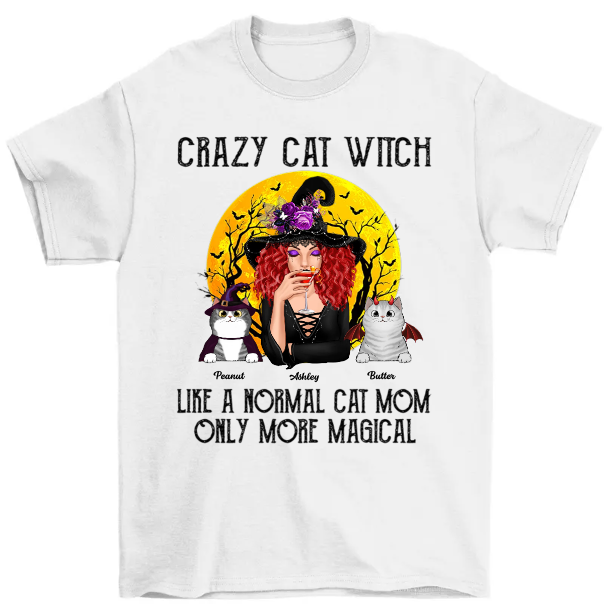 Crazy Cat Witch Like Normal Cat Mom More Magical Halloween Personalized Shirt