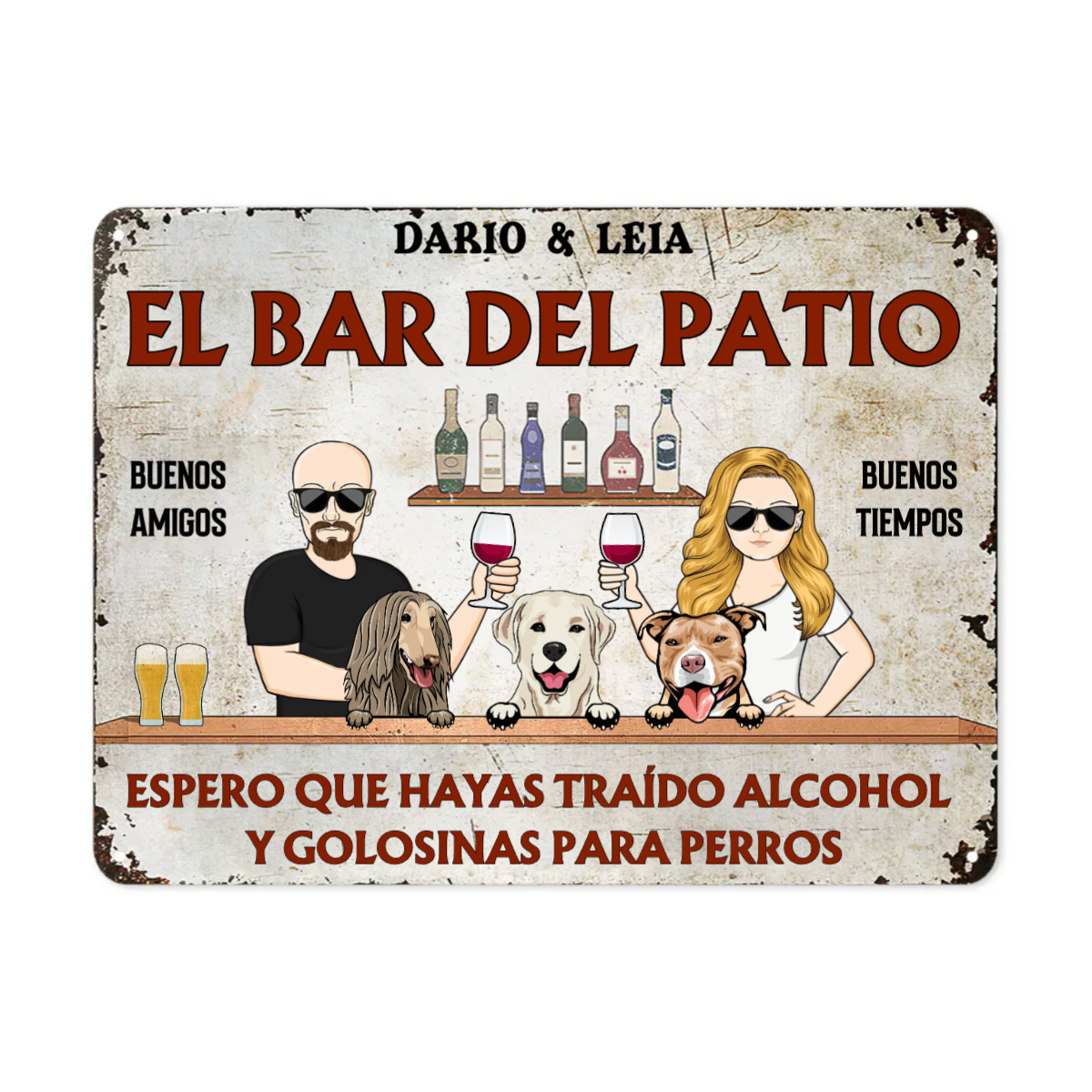 Espero que hayas traído alcohol y golosinas para perros - Letrero de patio trasero - Señales metálicas clásicas personalizadas