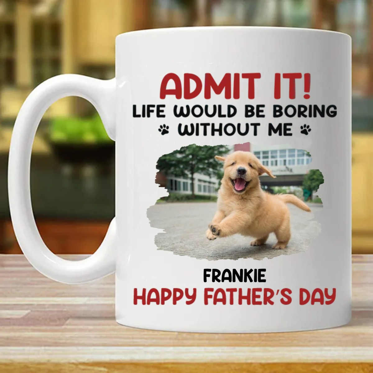 Custom Photo Life Would Be Boring Without Me - Dog & Cat Personalized Custom Mug - Father's Day, Mother's Day, Gift For Pet Owners, Pet Lovers