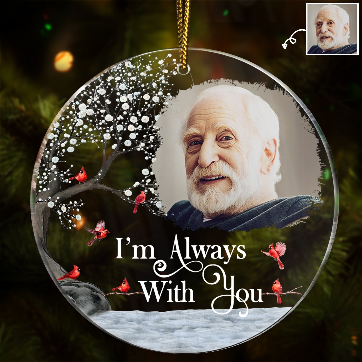 Custom Photo I'm Always With You - Memorial Gift For Family, Friends - Personalized Acrylic Ornament