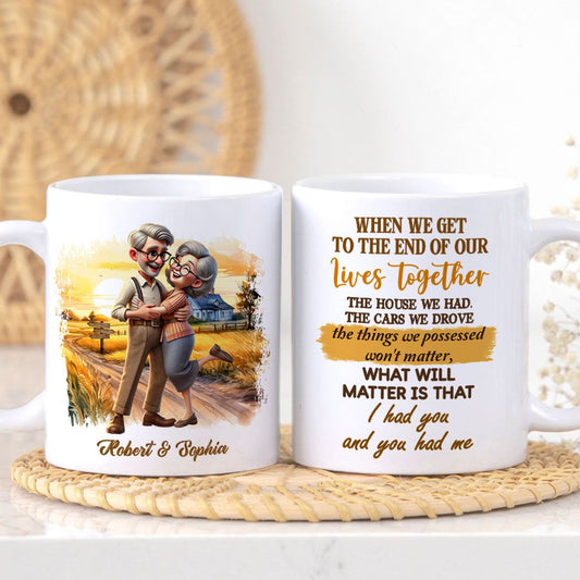 I Had You And You Had Me Happy Old Couple Personalized Mug, Anniversary Valentine's Day For Him, For Her, Husband, Wife