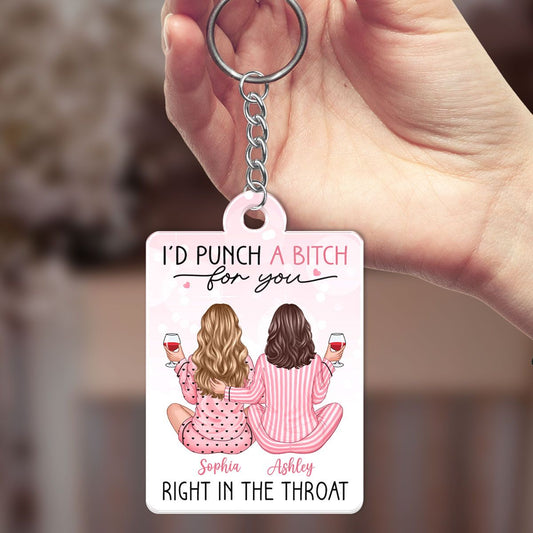 I'd Punch A Bitch For You Personalized Acrylic Keychain, Funny Gift For Best Friends, BFF