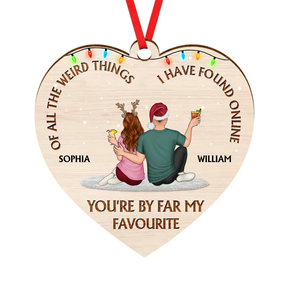 Of All The Weird Things - Christmas Gift For Couples, Husband, Wife - Personalized Custom Wooden Ornament