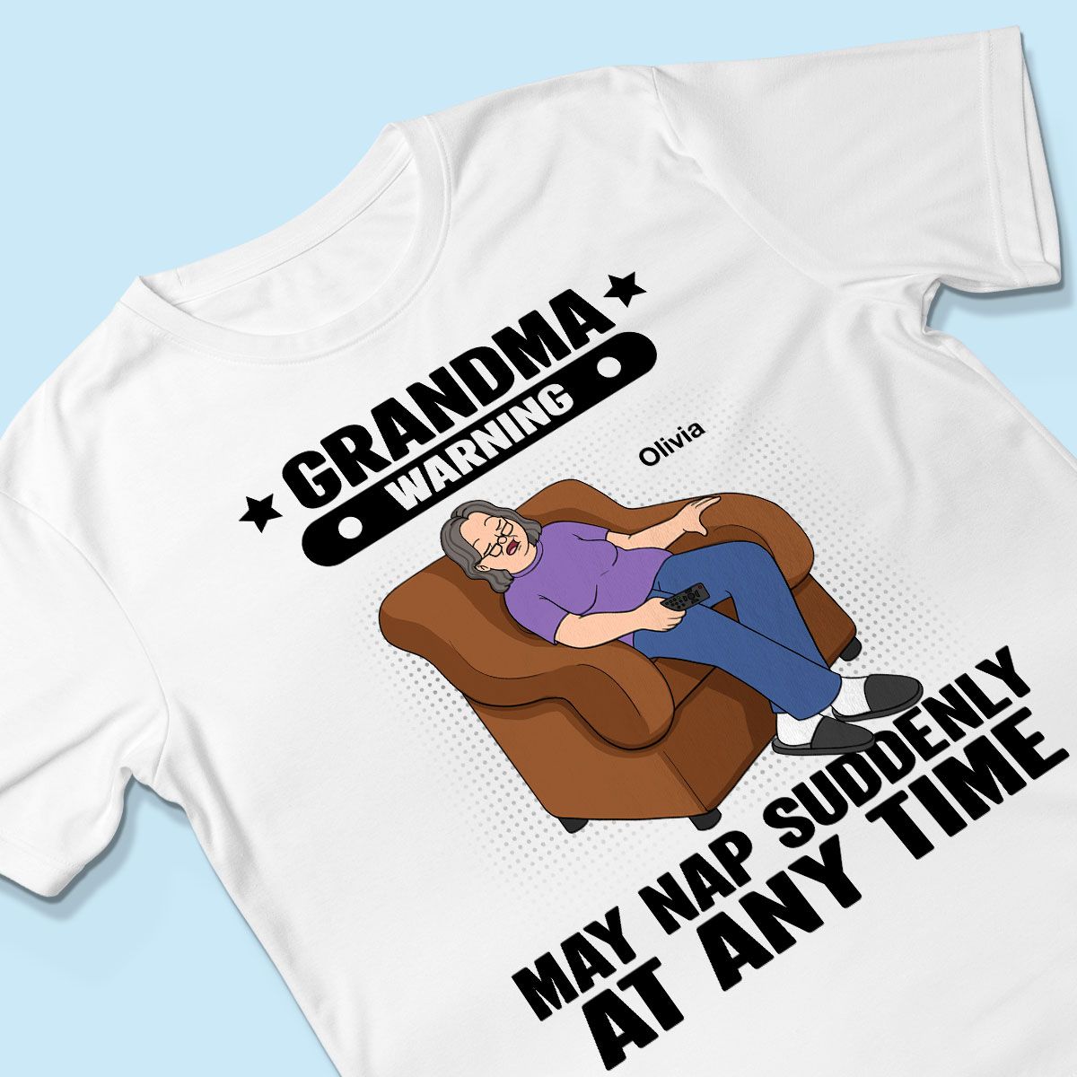 Grandma Warning May Nap Suddenly At Any Time Funny Gift For Grandma Personalized Shirt