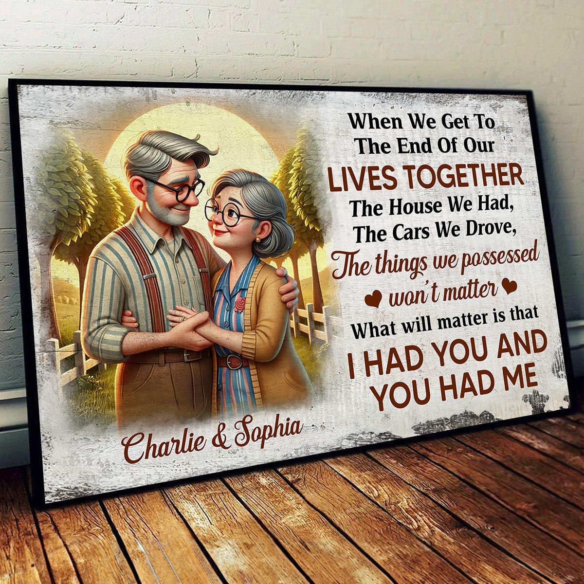 When We Get To The End Of Lives Together Happy Old Couple Personalized Poster, Gift For Him, For Her, Husband, Wife