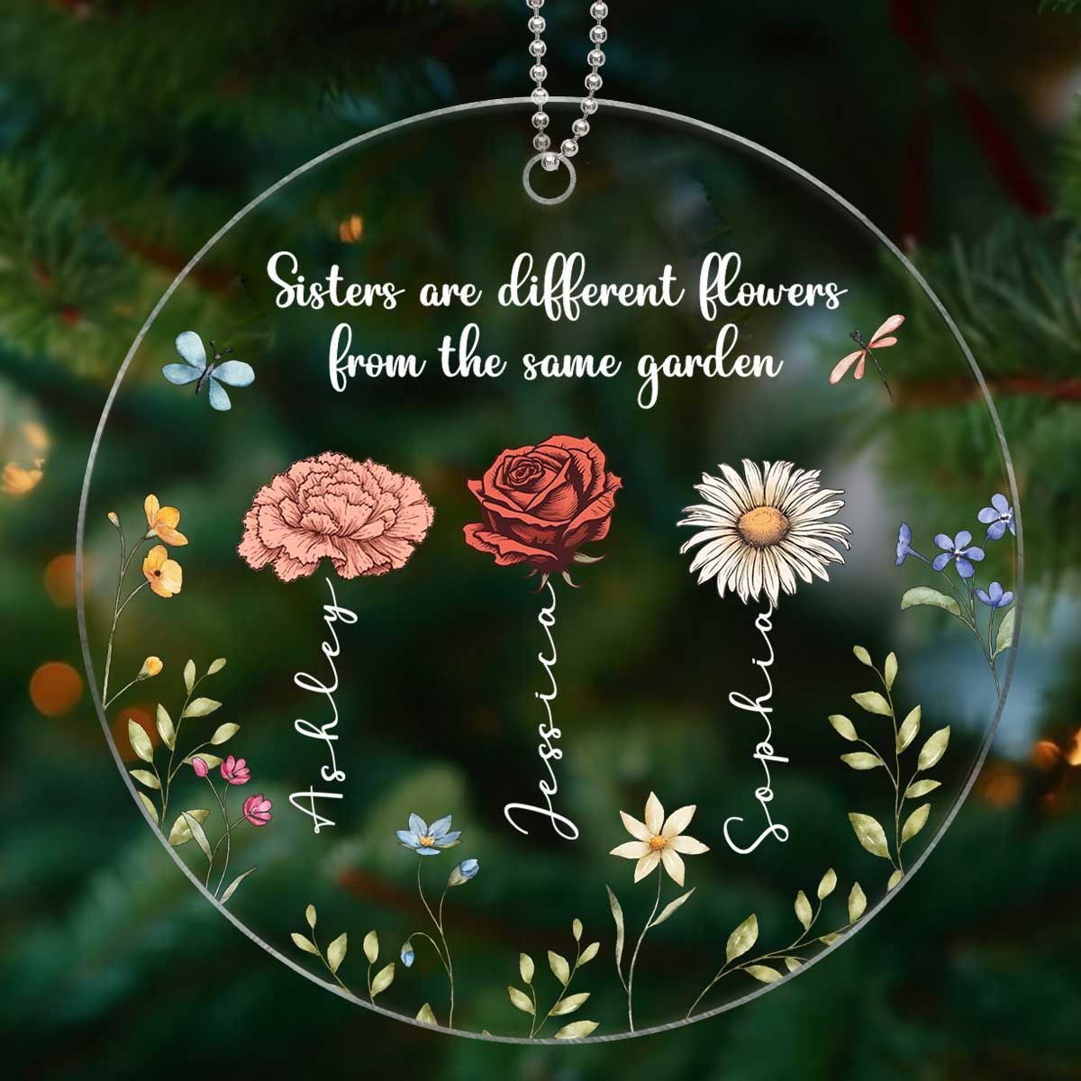 Sisters Are Different Flowers From The Same Garden Personalized Acrylic Ornament, Christmas Gift For Sisters, Siblings, Besties