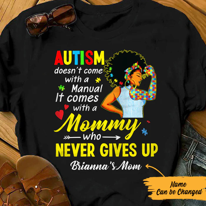 Personalized Autism Mom Black Women Who Never Gives Up T Shirt