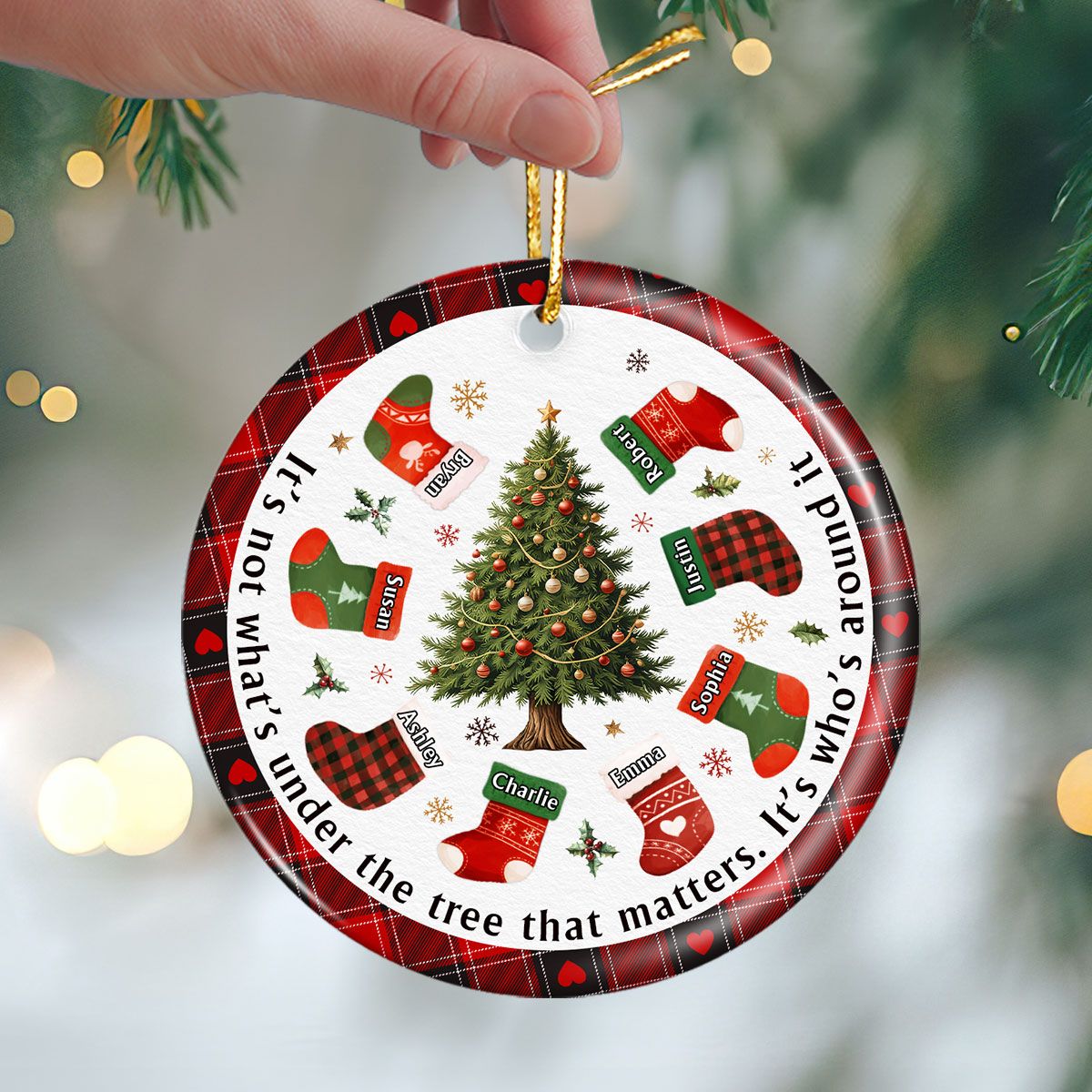 Christmas Family It's Not What's Under The Tree Personalized Circle Ceramic Ornament