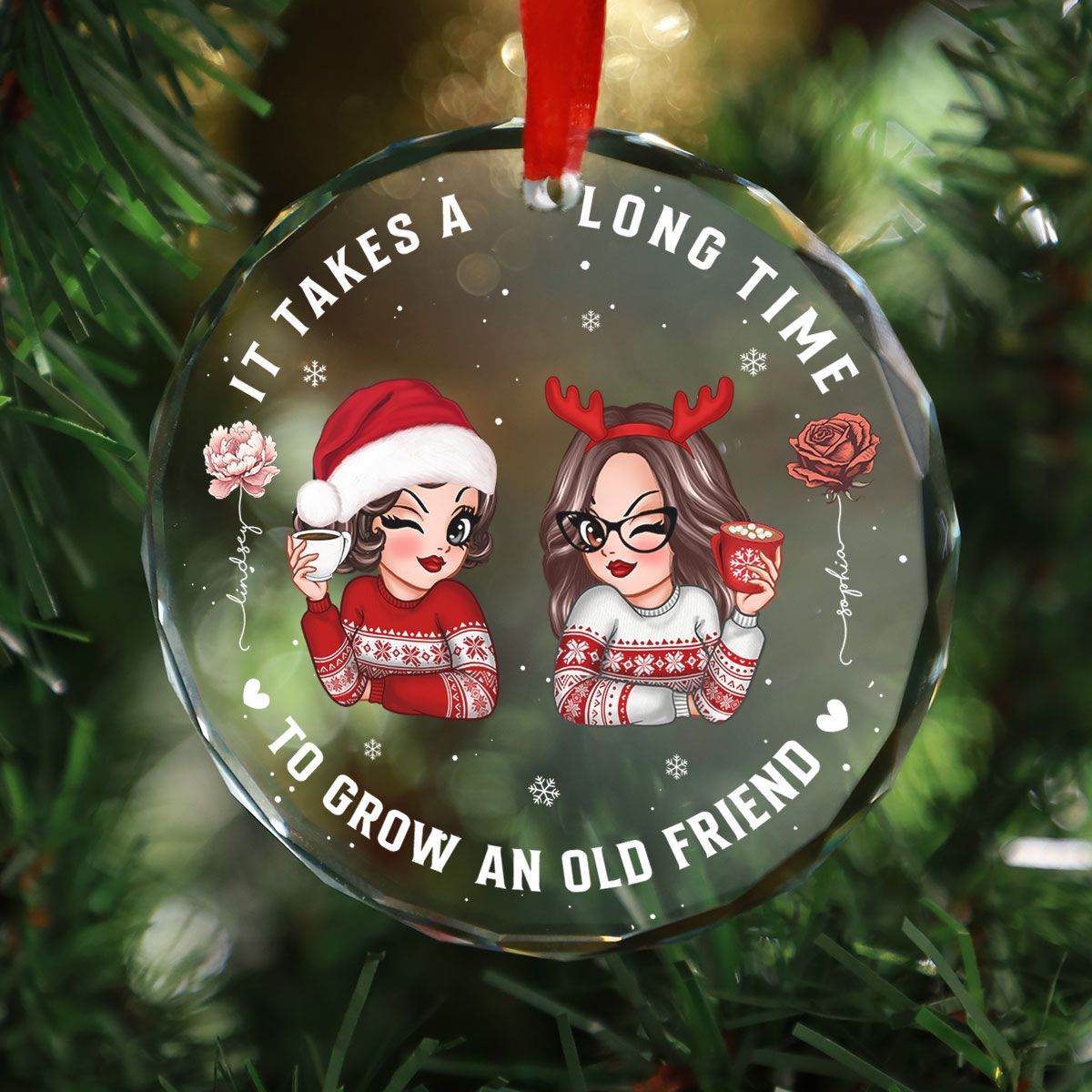 It Takes A Long Time To Grow An Old Friend Personalized Glass Ornament, Christmas Gift For Best Friend