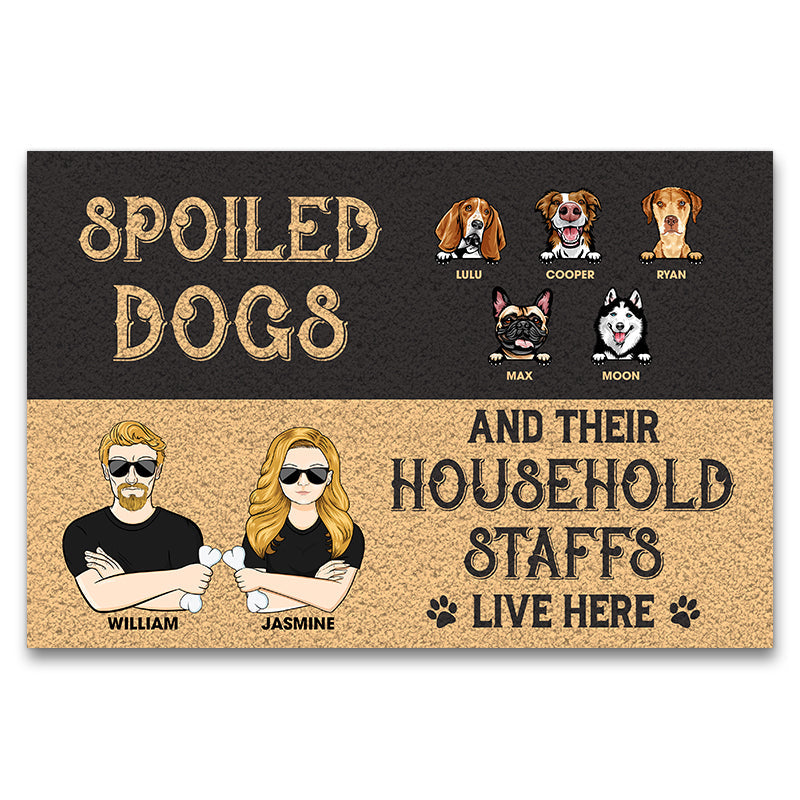 Spoiled Dogs And Their Household Staffs Live Here Husband Wife - Couple Gift - Personalized Custom Doormat