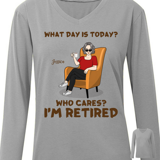 What's Day Is Today I'm Retired Retirement Gift Personalized Long Sleeve Shirt