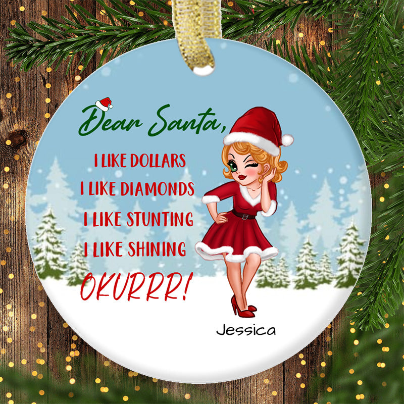 Pretty Woman Dear Santa I Like Personalized Christmas Ornaments