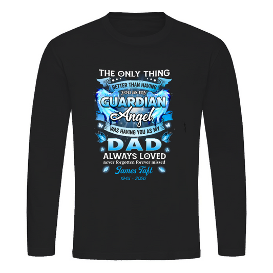 Better Than Guardian Angel Memorial Personalized Long Sleeve Shirt