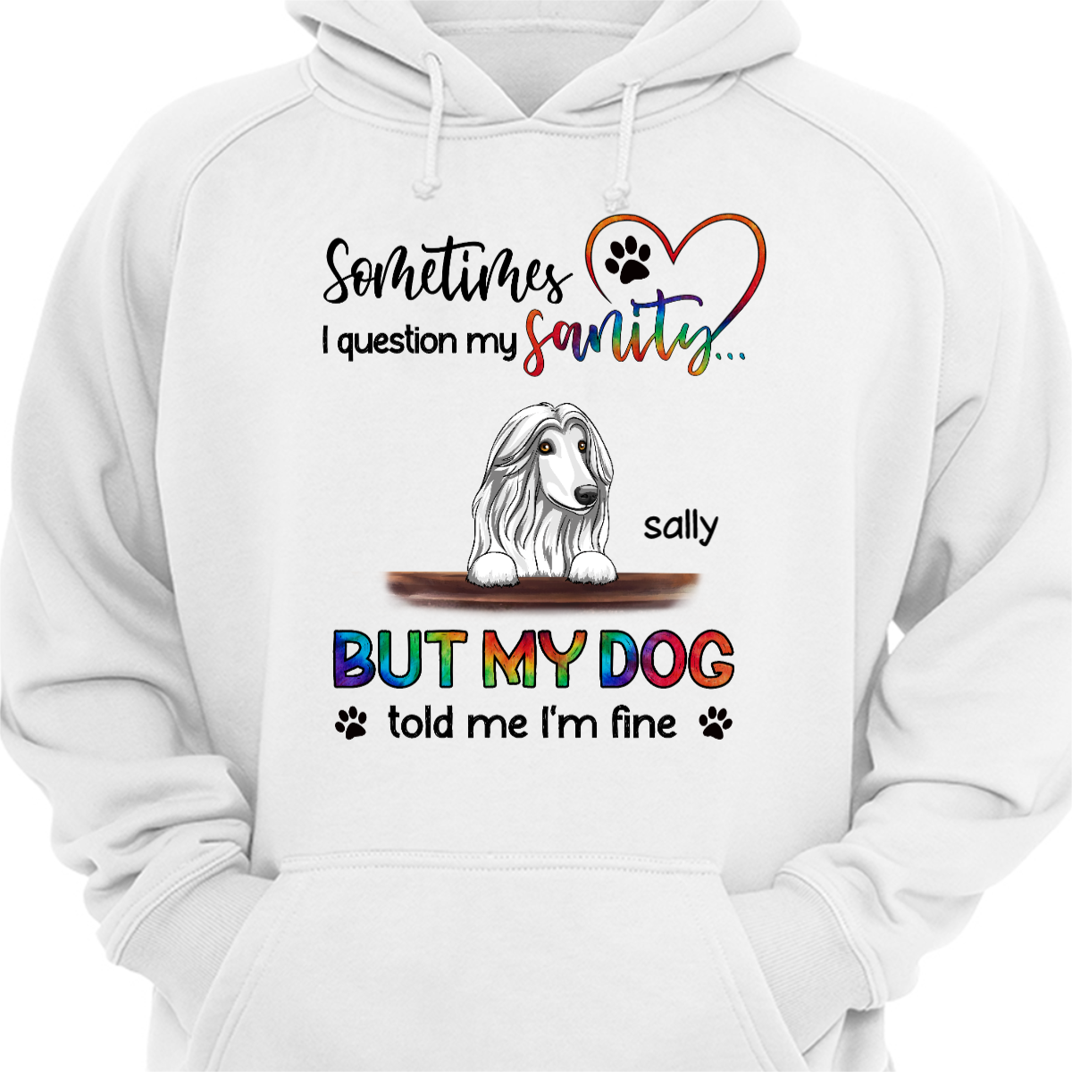 Question My Sanity Dogs Personalized Hoodie Sweatshirt