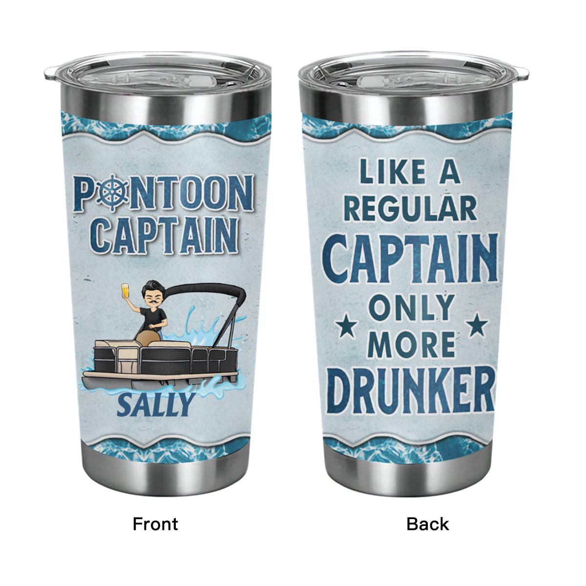 Pontoon Captain Like A Regular Captain Only More Drunker - Personalized Custom Tumbler