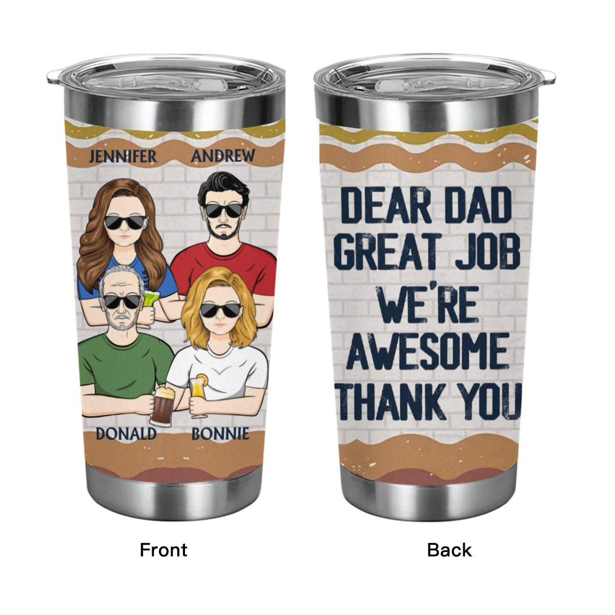Dear Dad Great Job I'm Awesome Thank You - Father Gift - Personalized Custom Tumbler
