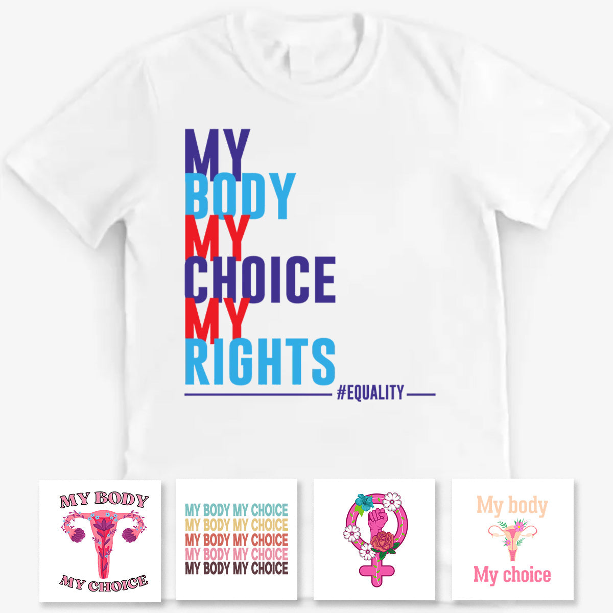 My Body My Choice Custom T Shirt