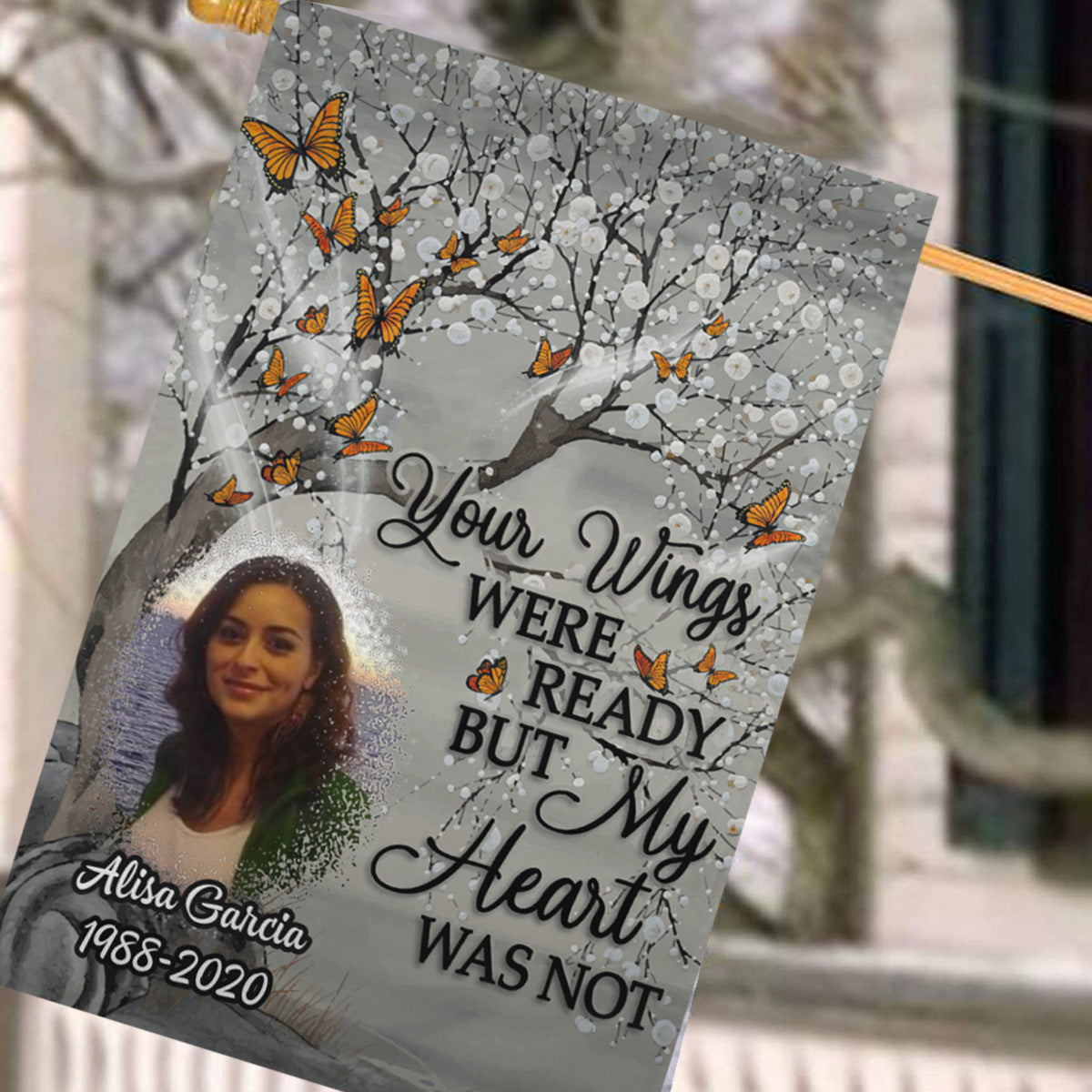 Your Wings Were Ready But My Heart Was Not Photo Personalized Memorial Garden Flag