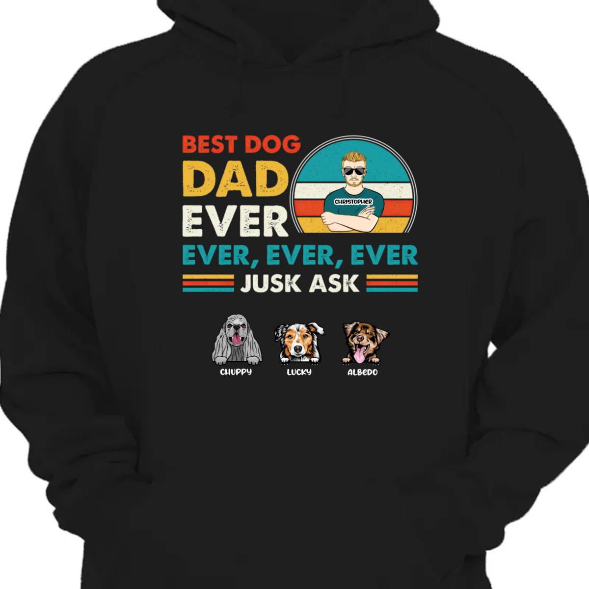 Best Dog Dad Ever Ever - Gift For Dad - Personalized Custom Hoodie Sweatshirt