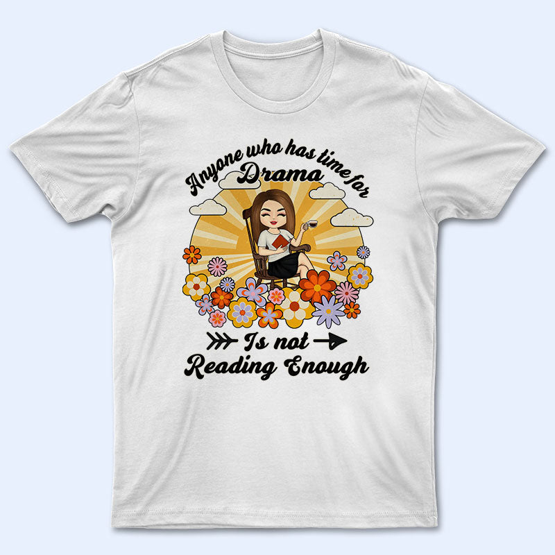 Not Reading Enough - Personalized Custom T Shirt