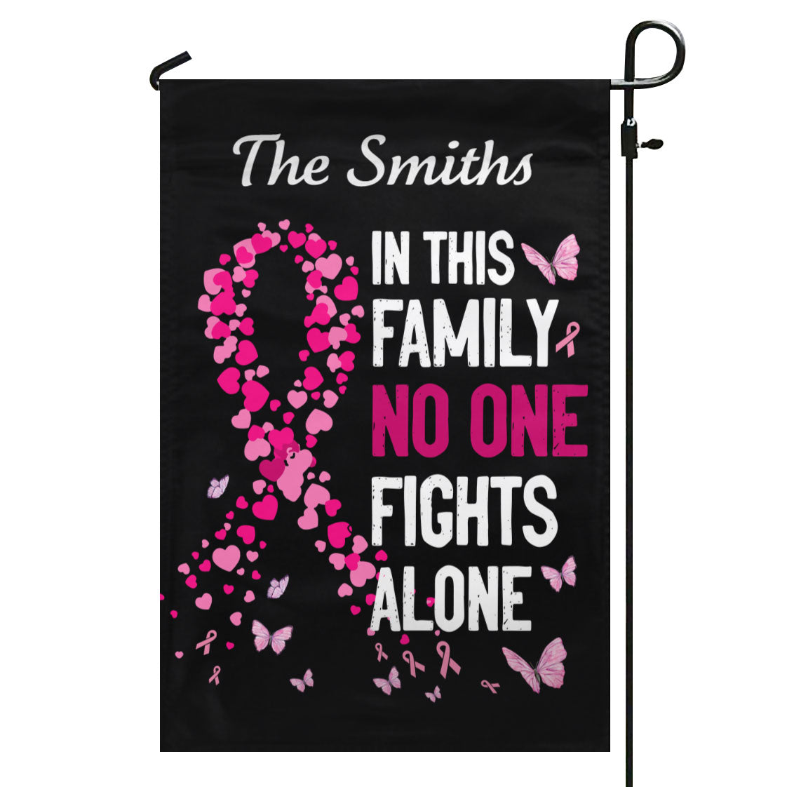 In This Family No One Fights Alone Breast Cancer Personalized Garden Flag