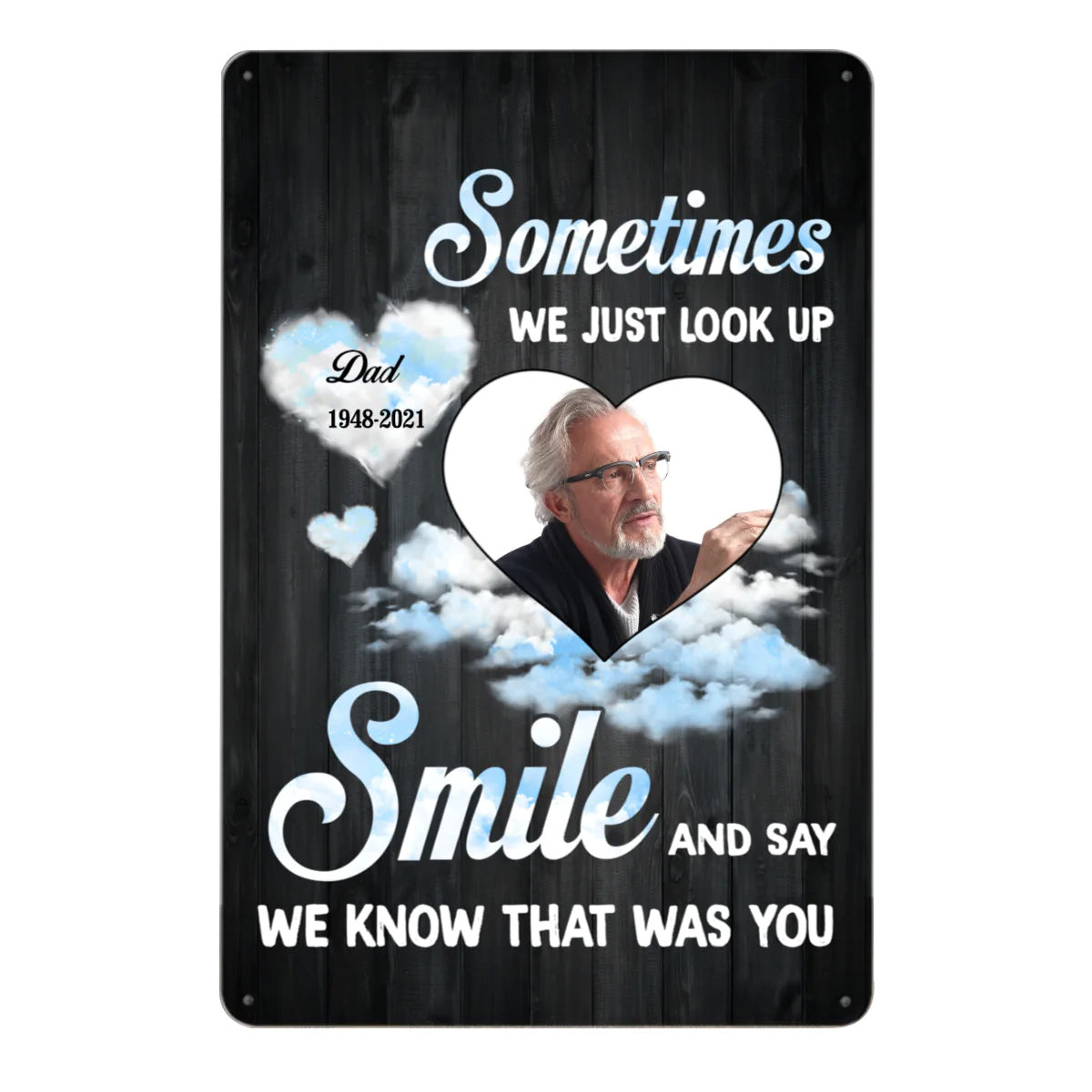 I Know That Was You Photo Memorial Personalized Tin Signs