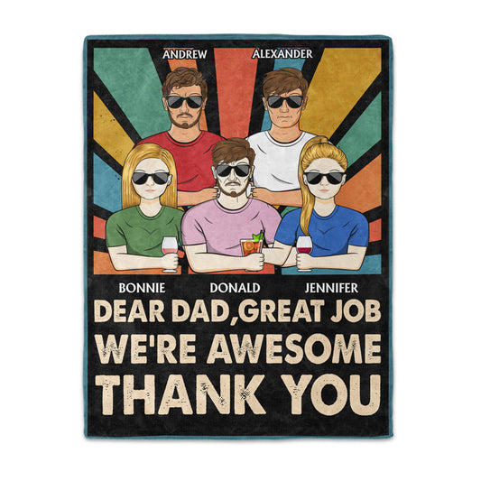 Dear Dad Great Job We're Awesome Thank You - Father Gift - Personalized Custom Blanket