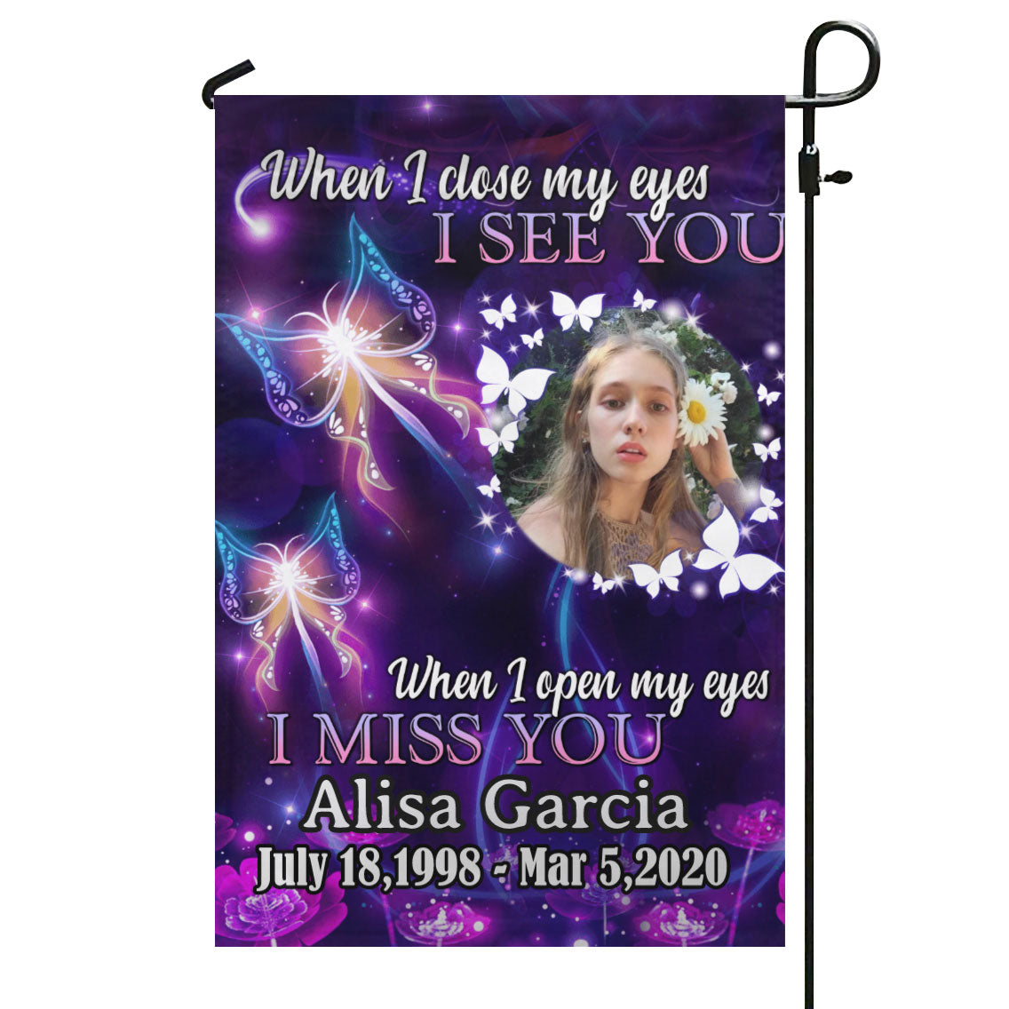 When I Open My Eye I Miss You Personalized Photo Memorial Garden & House Flag