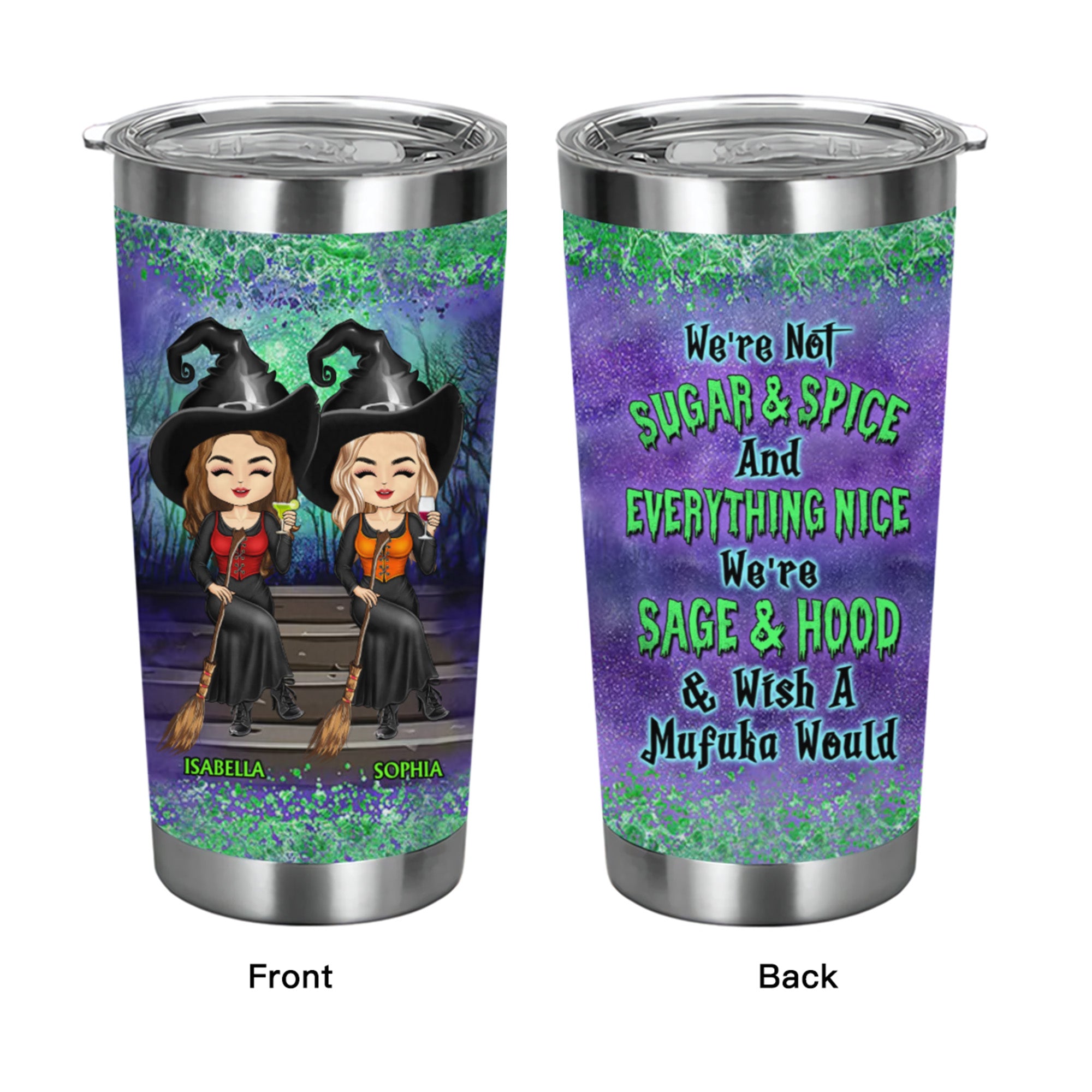 We're Not Sugar And Spice And Everything Nice Witch Best Friends - Bestie BFF Gift - Personalized Custom Tumbler
