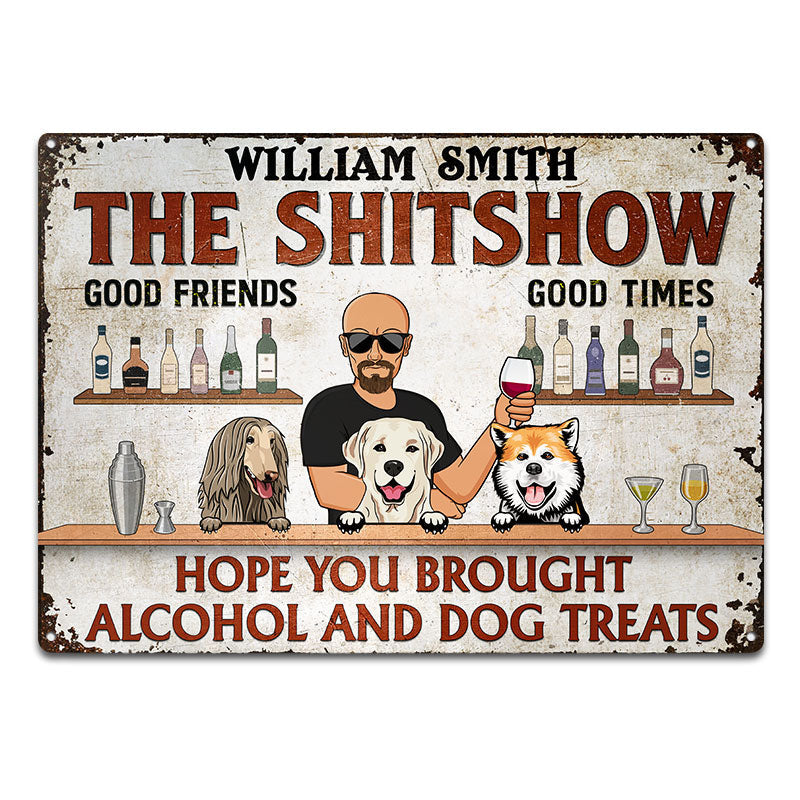 Hope You Brought Alcohol And Dog Treats Single - Backyard Sign - Personalized Custom Classic Metal Signs