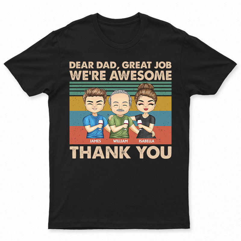Dear Dad Great Job We're Awesome Thank You Cute - 父へのギフト - パーソナライズされたカスタム T シャツ