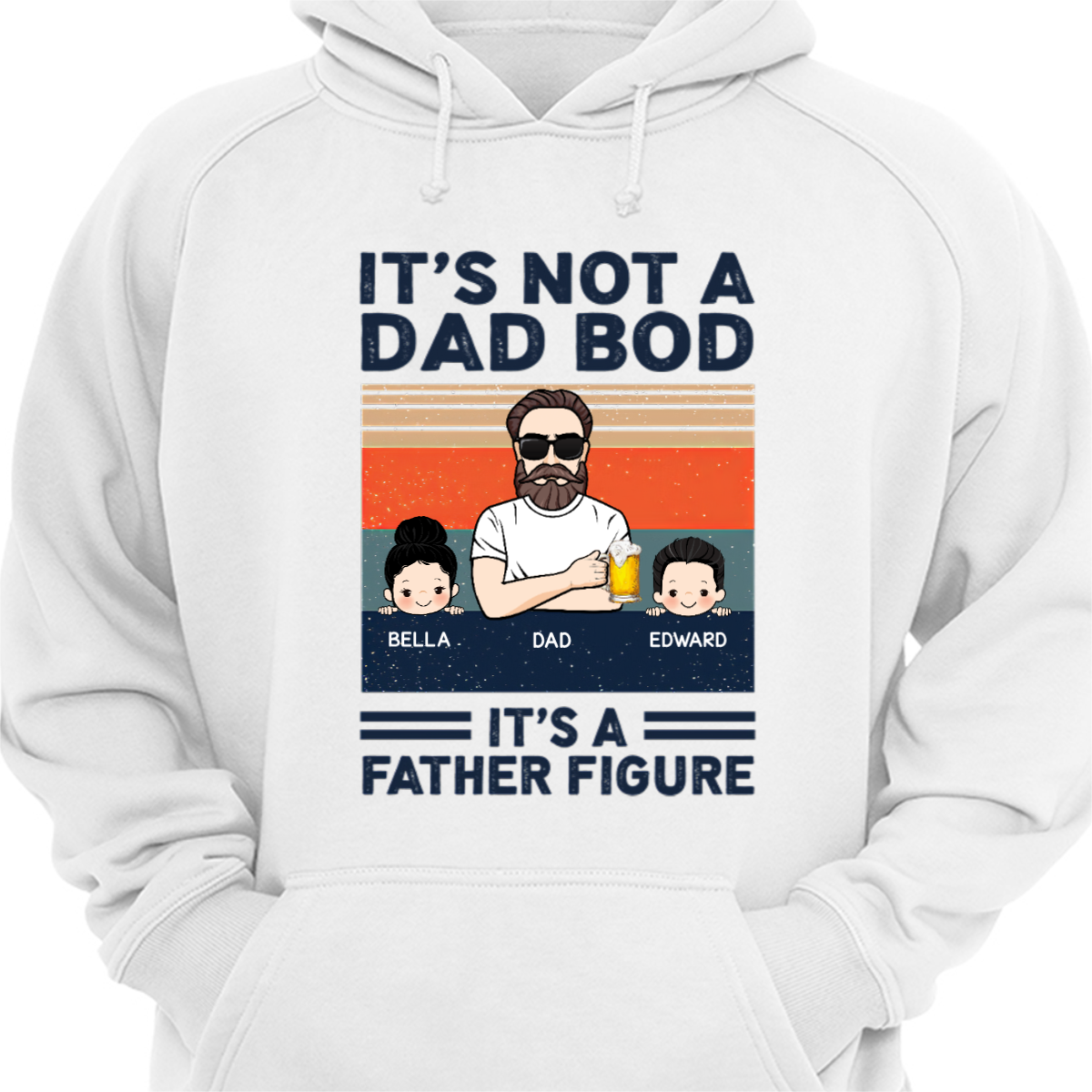 Not Dad Bod Father Figure Personalized Hoodie Sweatshirt