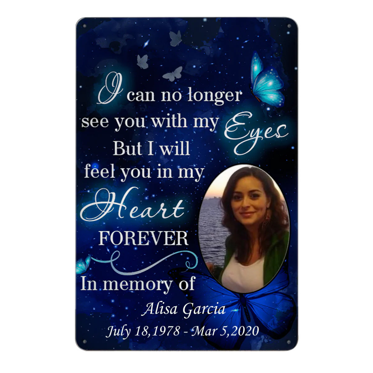 Feel You In My Heart Memorial Personalized Tin Signs