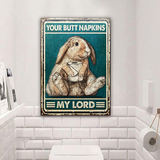 Rabbit Your Butt Napkins My Lord Customized Classic Metal Signs