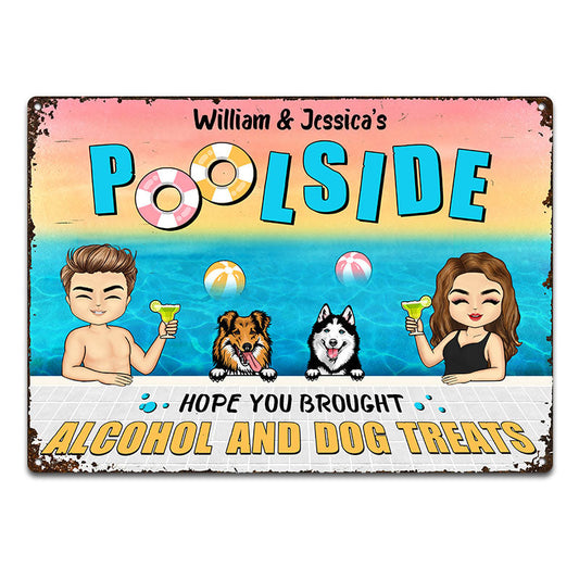 Poolside Brought Alcohol & Dog Treats - Gift For Couples - Personalized Custom Classic Metal Signs