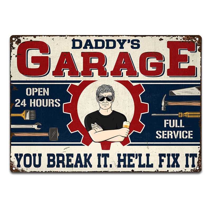 Daddy's Garage You Break It He Will Fix It - ガレージサイン - パーソナライズされたカスタムクラシックメタルサイン