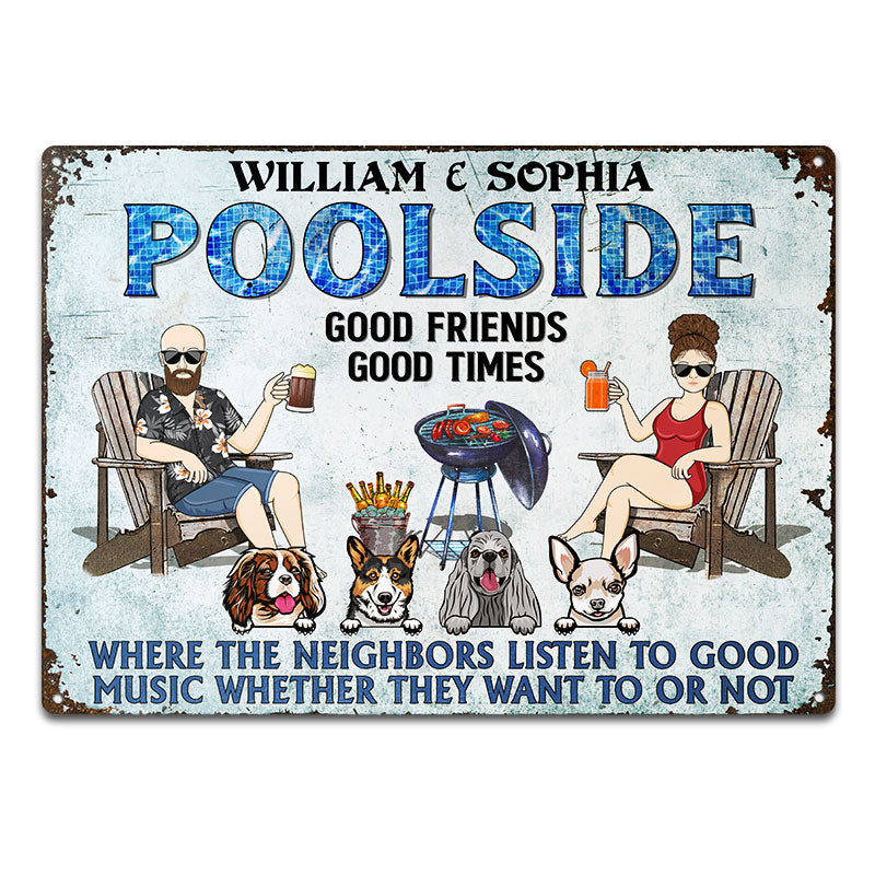 Poolside Grilling Listen To The Good Music Couple Husband Wife Dog Lovers - Backyard Sign - Personalized Custom Classic Metal Signs
