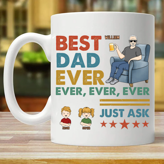 Best Dad Ever Just Ask - 父へのギフト - パーソナライズされたカスタムマグ (両面印刷)