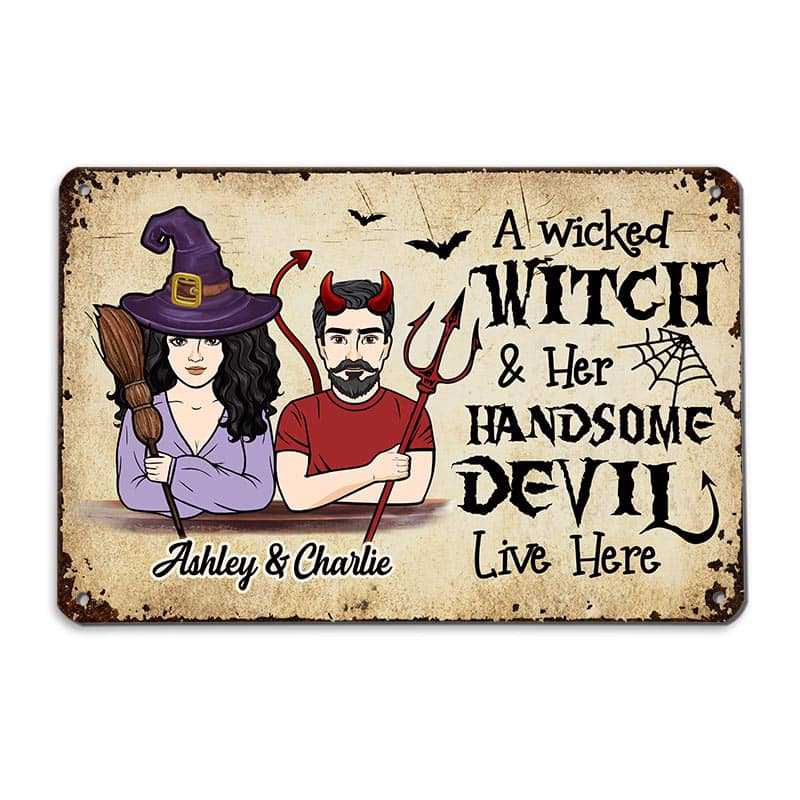 Wicked Witch And Handsome Devil Live Here Personalized Metal Sign