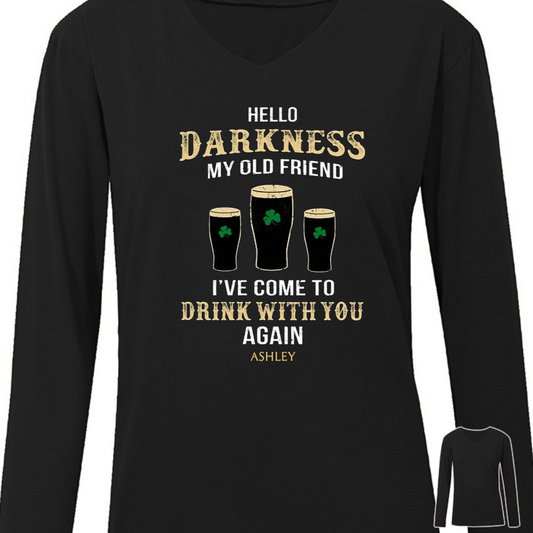 Hello Darkness I've Come To Drink St Patrick Long Sleeve Shirt