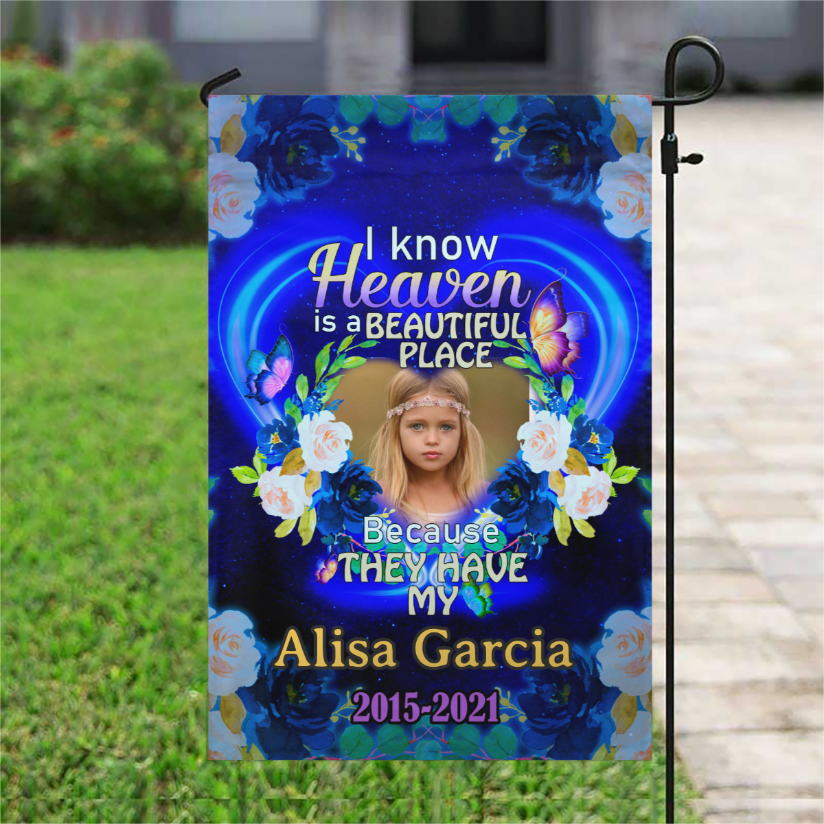 I Know Heaven Is A Beautiful Place Personalized Photo Memorial Garden & House Flag