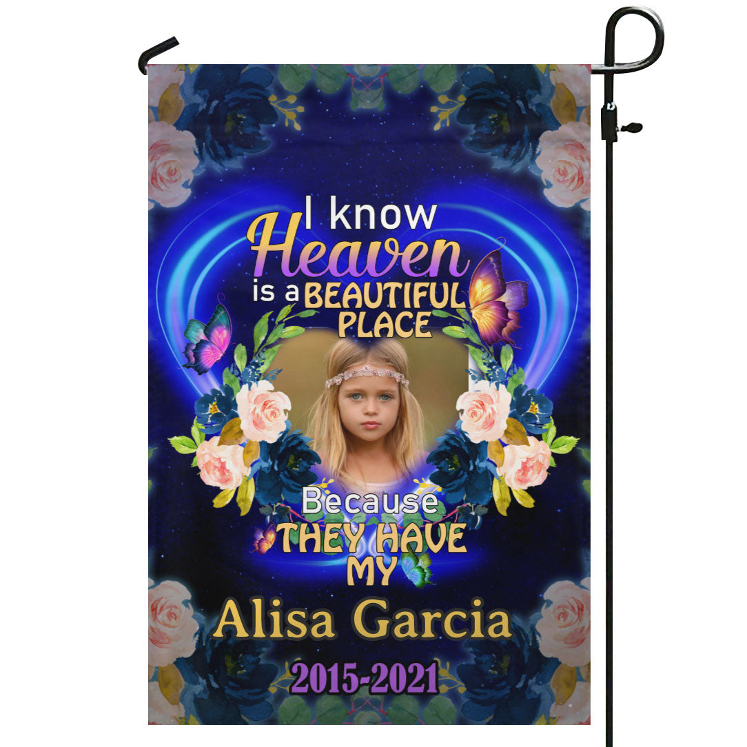 I Know Heaven Is A Beautiful Place Personalized Photo Memorial Garden & House Flag