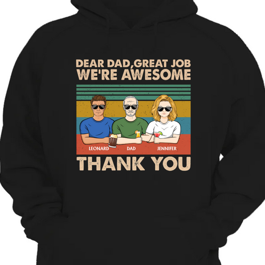 Dear Dad Grandpa Mom Grandma Great Job We're Awesome Thank You - Father Gift - Personalized Custom Hoodie Sweatshirt