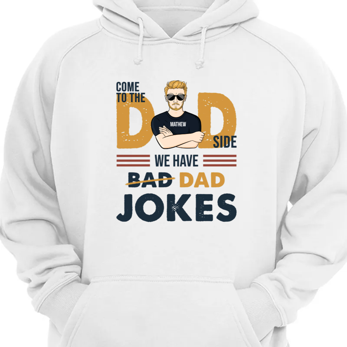 Come To The Dad Side - Gift For Father - Personalized Custom Hoodie Sweatshirt