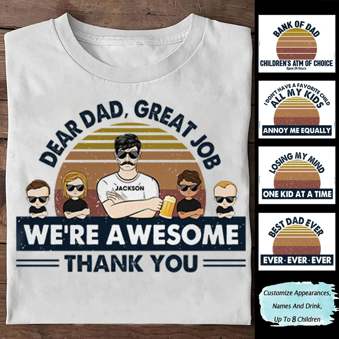 Dear Dad We're Awesome Thank You - Father Gift - Personalized Custom T Shirt