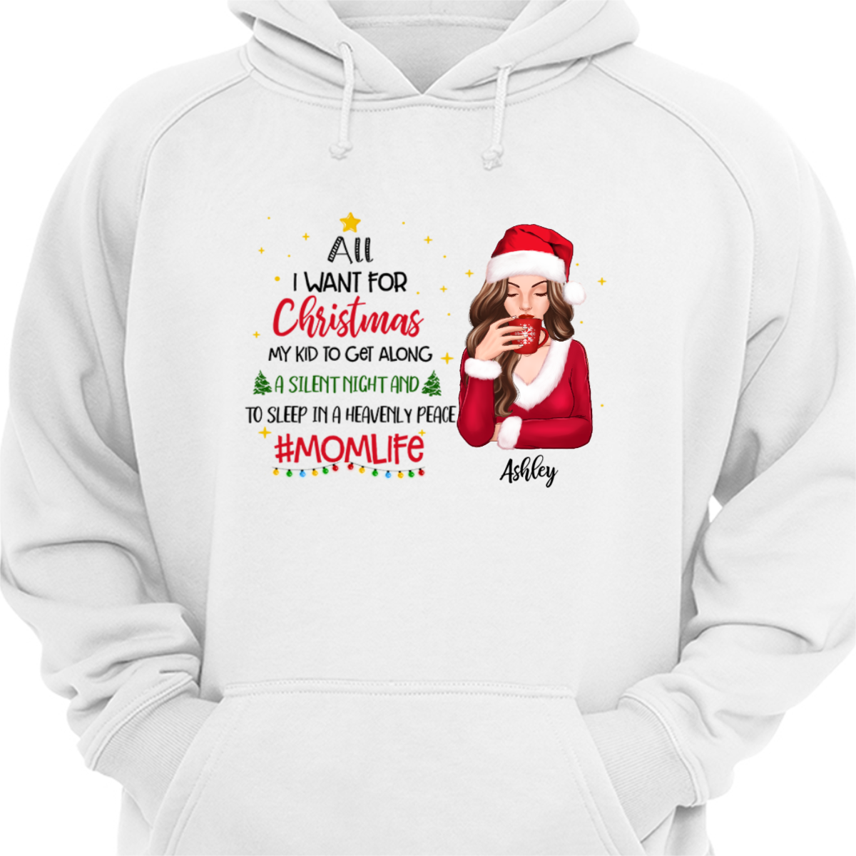 Mom All I Want For Christmas Personalized Hoodie Sweatshirt
