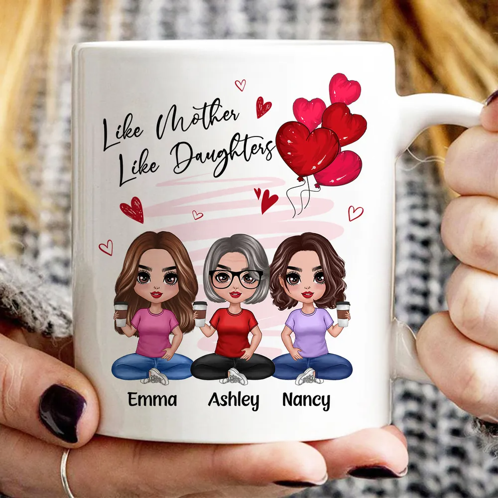 Red Hearts Like Mother Like Daughters Doll Mom And Daughters Sitting Gift For Mom Daughters Personalized Mug